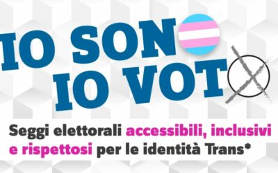 IoSonoIoVoto: seggi elettorali accessibili, inclusivi e rispettosi per le identità trans*