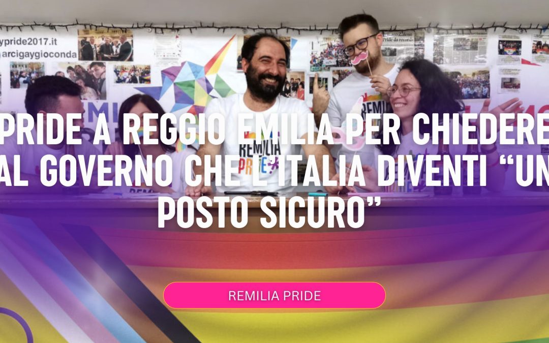Pride a Reggio Emilia per chiedere al Governo che l’Italia diventi “un posto sicuro”