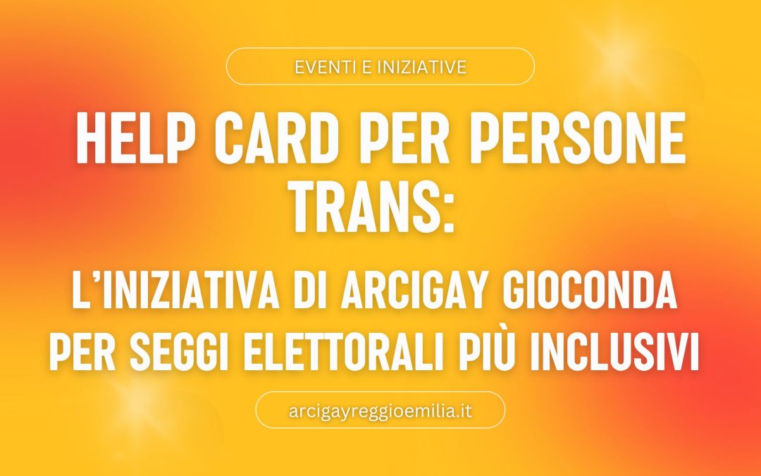 Help card per persone trans: l’iniziativa di Arcigay Gioconda per seggi elettorali più inclusivi